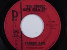 Northern Soul 45 FRANKIE KARL You Should Have Held On PHILTOWN HEAR p