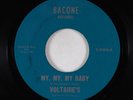 Northern Soul 45 - Voltaire's - My, My, My Baby - Bacone