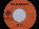 Latin Funk 45 PRIDE Come On, Get Dancing DISCO HEAR p