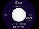 FLORIDA '66 GARAGE 45 - THE DEEP SIX (MOUSE & BOYS) LAST TIME AROUND (SOFT) HEAR