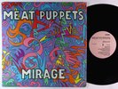 Meat Puppets - Mirage LP - SST OG Press VG+ Shrink