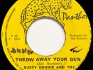 Busty Brown THROW AWAY YOUR GUNS  Deep Soulful Roots  Panther 45