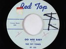 Doo-Wop R&B 45 - Ivy Tones - Oo Wee Baby - Red Top