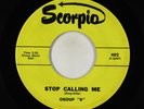 Garage 45 - Group B - Stop Calling Me/She's Gone - Scorpio