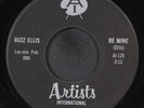 BUZZ ELLIS: be mine / two in love ARTISTS INTERNATIONAL 7