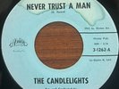 THE CANDLELIGHTS - Never Trust A Man ARIES R&B DOO WOP 45 RARE  VG+