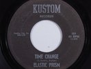 Garage Psych 45 ELASTIC PRISM Time Change KUSTOM HEAR r