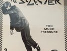 THE SELECTOR - TOO MUCH PRESSURE 12