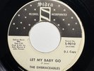 THE EMBRACEABLES HERE I GO - LET MY BABY GO PROMO SIDRA 1966 NORTHERN SOUL 45RPM