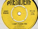 Jimmy Robins I Can't Please You President PT118 Soul Northern Motown
