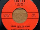 GEORGE WORMINGTON - Hours With The Owls ORBIT TEXAS ROCKABILLY 45 RARE