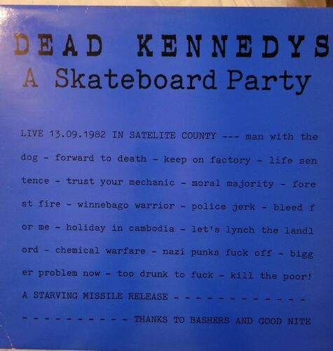 DEAD KENNEDYS - A SKATEBOARD PARTY - GERMAN STARVING MISSLE LABEL - REALLY NICE