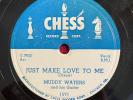 MUDDY WATERS Chess 1571 78rpm Just Make Love 
