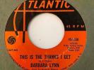 Northern Soul 45 BARBARA LYNN This Is The 